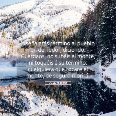 Picture 05 - Éxodo 19:12 RVA - Y señalarás término al pueblo en derredor, - Bible Verse Picture