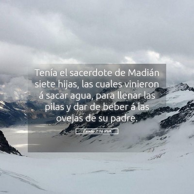 Picture 05 - Éxodo 2:16 RVA - Tenía el sacerdote de Madián siete hijas, las - Bible Verse Picture