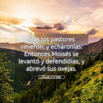Picture 05 - Éxodo 2:17 RVA - Mas los pastores vinieron, y echáronlas: - Bible Verse Picture