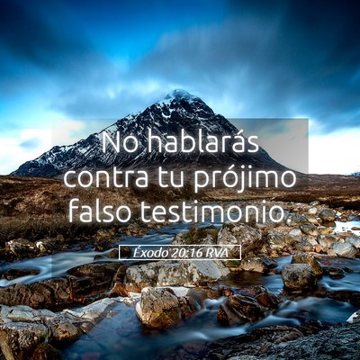 Picture 05 - Éxodo 20:16 RVA - No hablarás contra tu prójimo falso - Bible Verse Picture