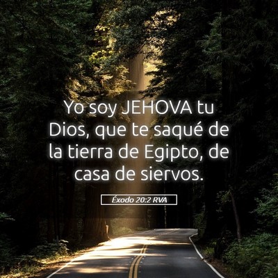 Picture 05 - Éxodo 20:2 RVA - Yo soy JEHOVA tu Dios, que te saqué de la tierra - Bible Verse Picture