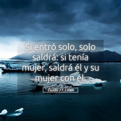 Picture 05 - Éxodo 21:3 RVA - Si entró solo, solo saldrá: si tenía mujer, - Bible Verse Picture