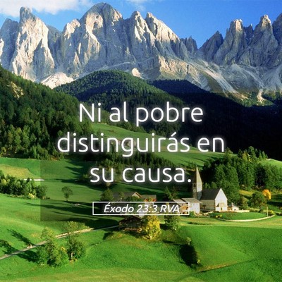 Picture 05 - Éxodo 23:3 RVA - Ni al pobre distinguirás en su - Bible Verse Picture