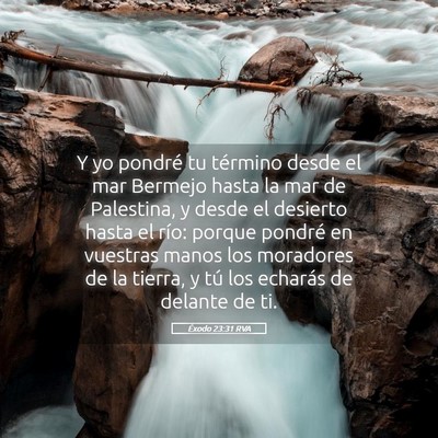 Picture 05 - Éxodo 23:31 RVA - Y yo pondré tu término desde el mar Bermejo - Bible Verse Picture