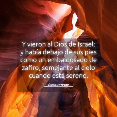 Picture 05 - Éxodo 24:10 RVA - Y vieron al Dios de Israel; y había debajo de - Bible Verse Picture
