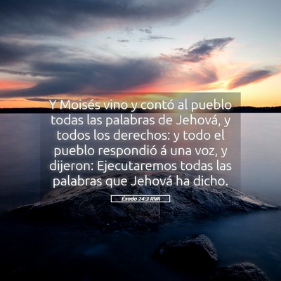 Picture 05 - Éxodo 24:3 RVA - Y Moisés vino y contó al pueblo todas las - Bible Verse Picture