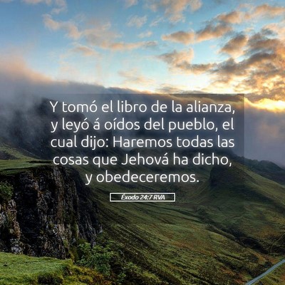 Picture 05 - Éxodo 24:7 RVA - Y tomó el libro de la alianza, y leyó á oídos - Bible Verse Picture