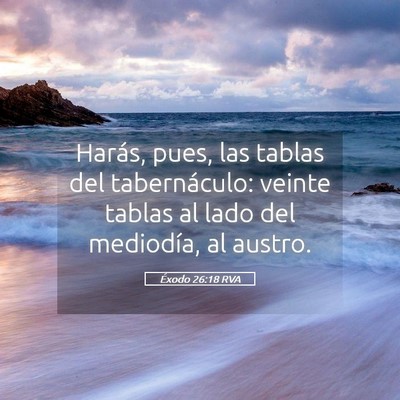 Picture 05 - Éxodo 26:18 RVA - Harás, pues, las tablas del tabernáculo: veinte - Bible Verse Picture