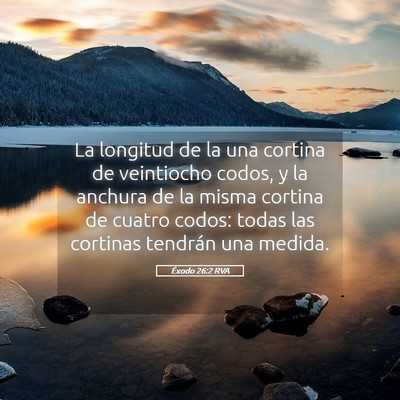 Picture 05 - Éxodo 26:2 RVA - La longitud de la una cortina de veintiocho - Bible Verse Picture