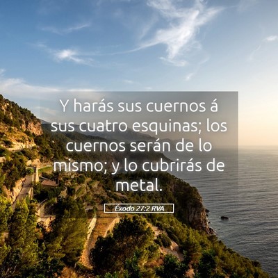Picture 05 - Éxodo 27:2 RVA - Y harás sus cuernos á sus cuatro esquinas; los - Bible Verse Picture