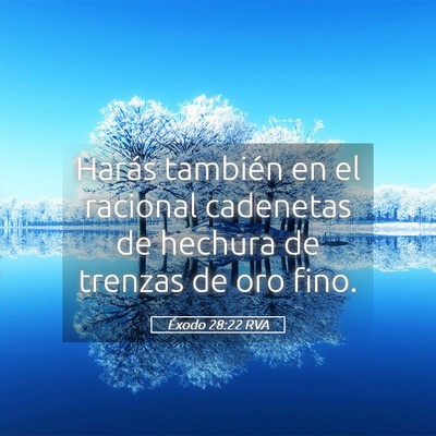 Picture 05 - Éxodo 28:22 RVA - Harás también en el racional cadenetas de - Bible Verse Picture