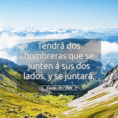 Picture 05 - Éxodo 28:7 RVA - Tendrá dos hombreras que se junten á sus dos - Bible Verse Picture