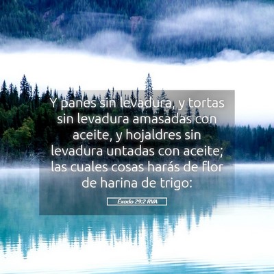 Picture 05 - Éxodo 29:2 RVA - Y panes sin levadura, y tortas sin levadura - Bible Verse Picture