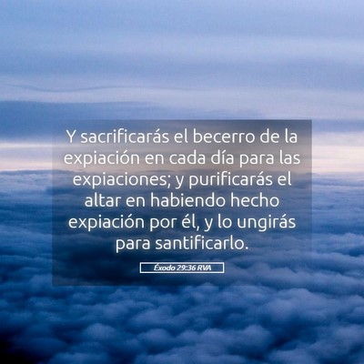 Picture 05 - Éxodo 29:36 RVA - Y sacrificarás el becerro de la expiación en - Bible Verse Picture