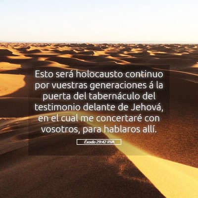 Picture 05 - Éxodo 29:42 RVA - Esto será holocausto continuo por vuestras - Bible Verse Picture
