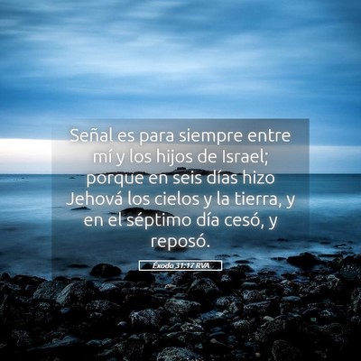 Picture 05 - Éxodo 31:17 RVA - Señal es para siempre entre mí y los hijos de - Bible Verse Picture