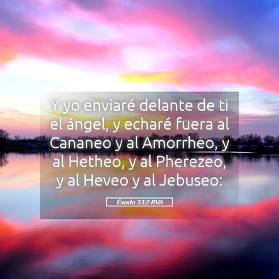 Picture 05 - Éxodo 33:2 RVA - Y yo enviaré delante de ti el ángel, y echaré - Bible Verse Picture