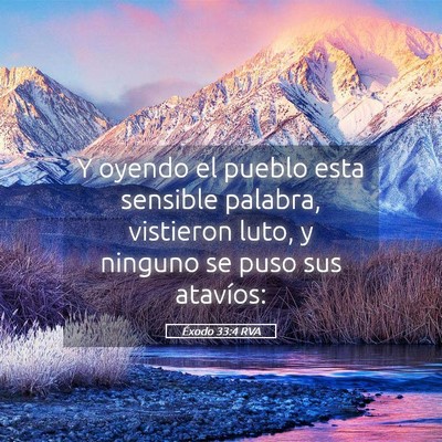 Picture 05 - Éxodo 33:4 RVA - Y oyendo el pueblo esta sensible palabra, - Bible Verse Picture