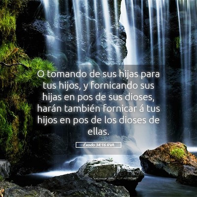 Picture 05 - Éxodo 34:16 RVA - O tomando de sus hijas para tus hijos, y - Bible Verse Picture