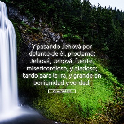 Picture 05 - Éxodo 34:6 RVA - Y pasando Jehová por delante de él, proclamó: - Bible Verse Picture