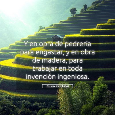 Picture 05 - Éxodo 35:33 RVA - Y en obra de pedrería para engastar, y en obra - Bible Verse Picture