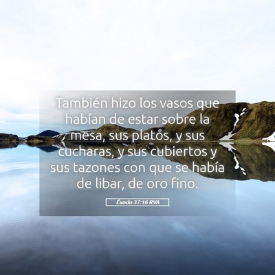 Picture 05 - Éxodo 37:16 RVA - También hizo los vasos que habían de estar - Bible Verse Picture