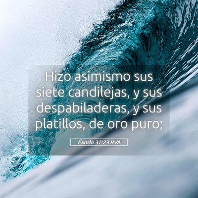 Picture 05 - Éxodo 37:23 RVA - Hizo asimismo sus siete candilejas, y sus - Bible Verse Picture