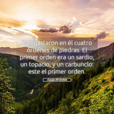 Picture 05 - Éxodo 39:10 RVA - Y engastaron en él cuatro órdenes de piedras. - Bible Verse Picture