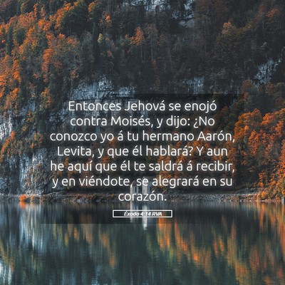 Picture 05 - Éxodo 4:14 RVA - Entonces Jehová se enojó contra Moisés, y - Bible Verse Picture
