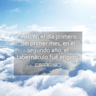 Picture 05 - Éxodo 40:17 RVA - Y así en el día primero del primer mes, en el - Bible Verse Picture