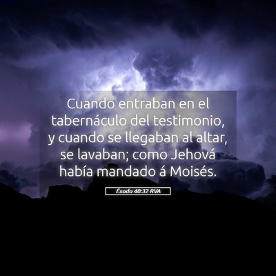 Picture 05 - Éxodo 40:32 RVA - Cuando entraban en el tabernáculo del - Bible Verse Picture