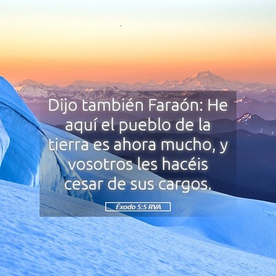 Picture 05 - Éxodo 5:5 RVA - Dijo también Faraón: He aquí el pueblo de la - Bible Verse Picture