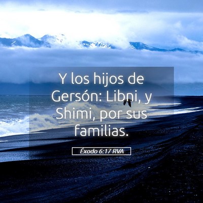 Picture 05 - Éxodo 6:17 RVA - Y los hijos de Gersón: Libni, y Shimi, por sus - Bible Verse Picture