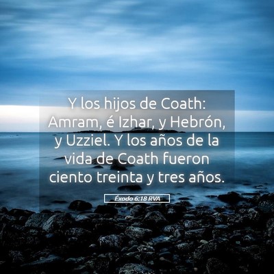 Picture 05 - Éxodo 6:18 RVA - Y los hijos de Coath: Amram, é Izhar, y Hebrón, - Bible Verse Picture