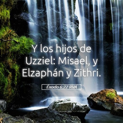 Picture 05 - Éxodo 6:22 RVA - Y los hijos de Uzziel: Misael, y Elzaphán y - Bible Verse Picture