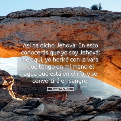 Picture 05 - Éxodo 7:17 RVA - Así ha dicho Jehová: En esto conocerás que yo - Bible Verse Picture