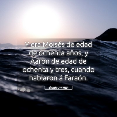 Picture 05 - Éxodo 7:7 RVA - Y era Moisés de edad de ochenta años, y Aarón - Bible Verse Picture