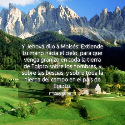Picture 05 - Éxodo 9:22 RVA - Y Jehová dijo á Moisés: Extiende tu mano hacia - Bible Verse Picture