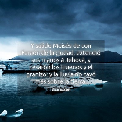 Picture 05 - Éxodo 9:33 RVA - Y salido Moisés de con Faraón de la ciudad, - Bible Verse Picture