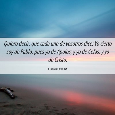 Picture 06 - 1 Corintios 1:12 RVA - Quiero decir, que cada uno de vosotros dice: Yo - Bible Verse Picture