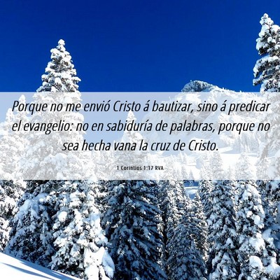 Picture 06 - 1 Corintios 1:17 RVA - Porque no me envió Cristo á bautizar, sino á - Bible Verse Picture