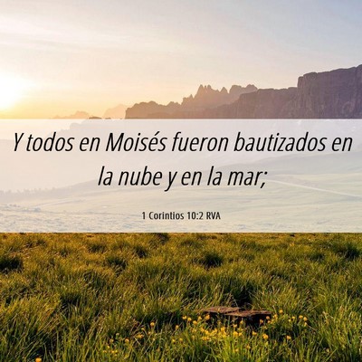 Picture 06 - 1 Corintios 10:2 RVA - Y todos en Moisés fueron bautizados en la nube y - Bible Verse Picture
