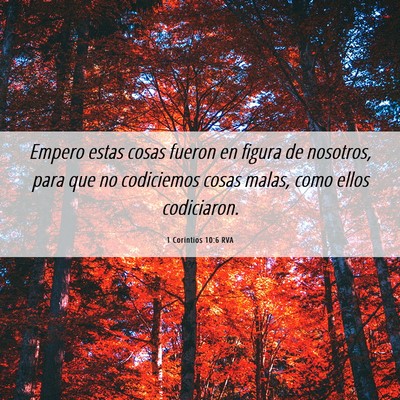 Picture 06 - 1 Corintios 10:6 RVA - Empero estas cosas fueron en figura de nosotros, - Bible Verse Picture