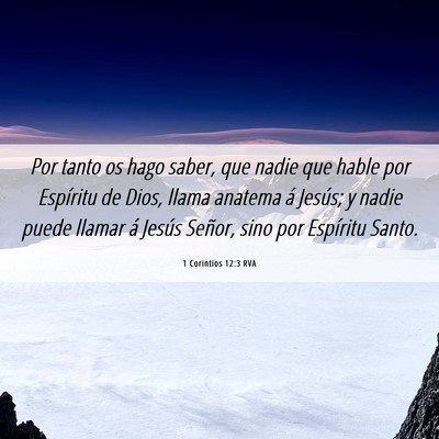 Picture 06 - 1 Corintios 12:3 RVA - Por tanto os hago saber, que nadie que hable por - Bible Verse Picture