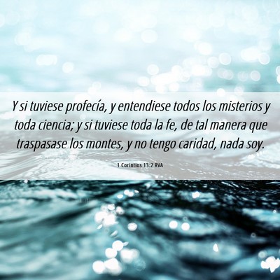 Picture 06 - 1 Corintios 13:2 RVA - Y si tuviese profecía, y entendiese todos los - Bible Verse Picture