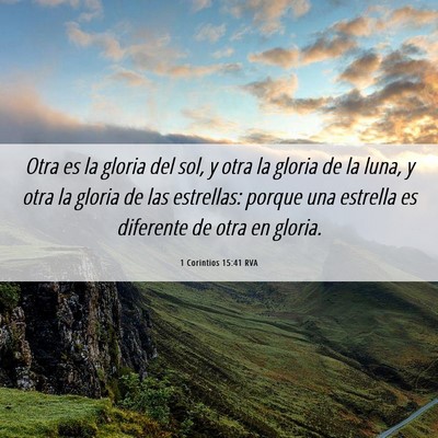 Picture 06 - 1 Corintios 15:41 RVA - Otra es la gloria del sol, y otra la gloria de la - Bible Verse Picture