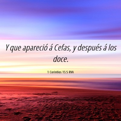 Picture 06 - 1 Corintios 15:5 RVA - Y que apareció á Cefas, y después á los - Bible Verse Picture