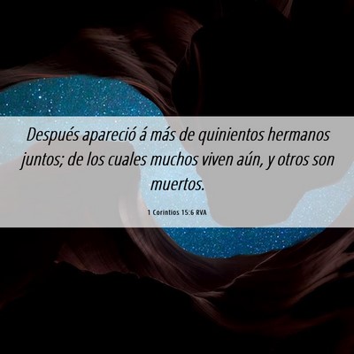 Picture 06 - 1 Corintios 15:6 RVA - Después apareció á más de quinientos hermanos - Bible Verse Picture