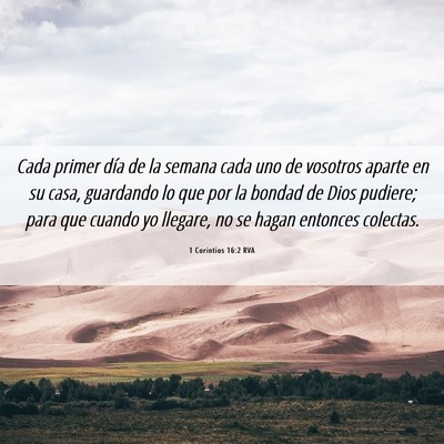 Picture 06 - 1 Corintios 16:2 RVA - Cada primer día de la semana cada uno de - Bible Verse Picture