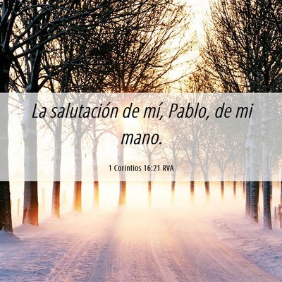 Picture 06 - 1 Corintios 16:21 RVA - La salutación de mí, Pablo, de mi - Bible Verse Picture